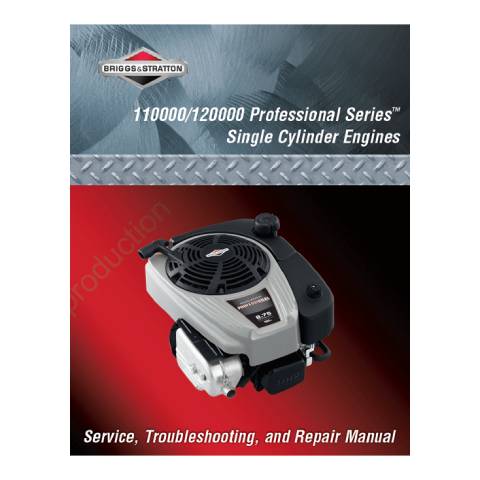 279000 Repair Manual - 110000/120000 Professional Series Single Cylinder Air-Cooled Engines.